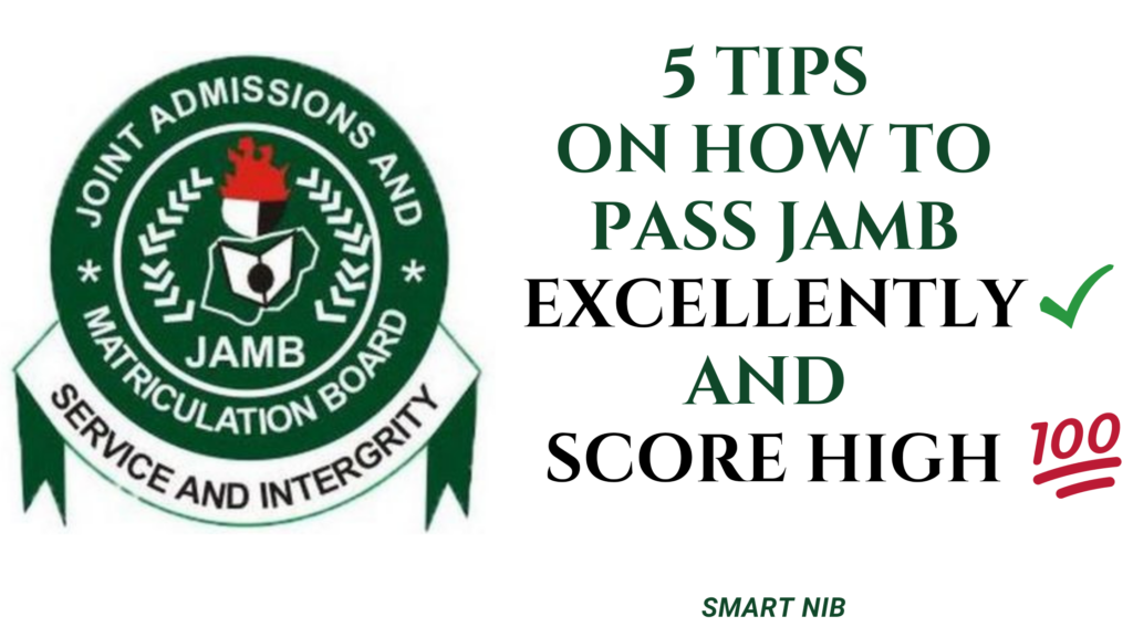 5-tips-on-how-to-pass-jamb-excellently-and-score-high-smartnib