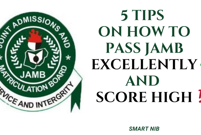 5 Tips on How to pass JAMB Excellently and Score High