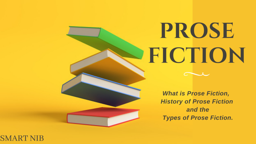 What is Prose Fiction, History/Origin of Prose Fiction, and Types of ...