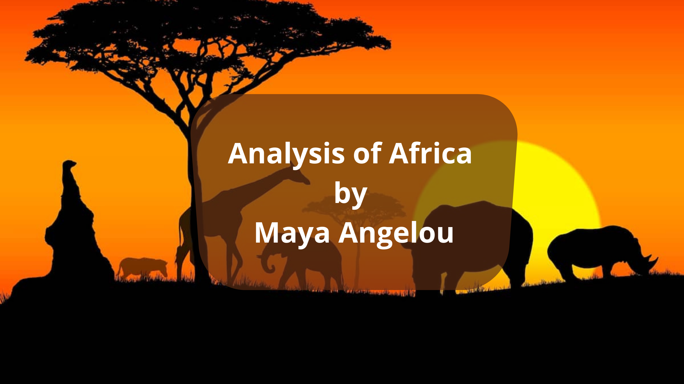 Analysis of Africa by Maya Angelou