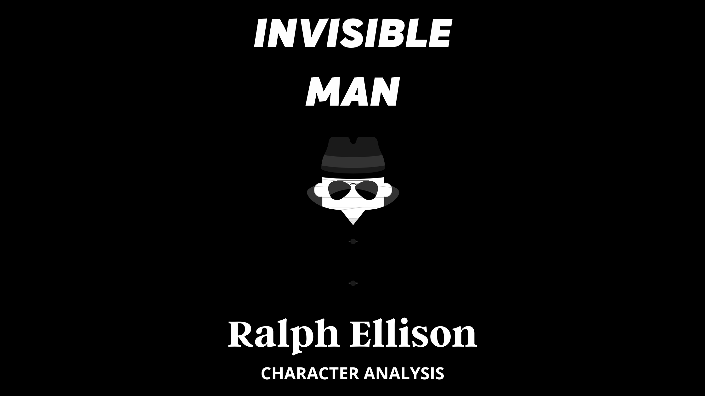 Character Analysis of the Invisible Man by Ralph Ellison