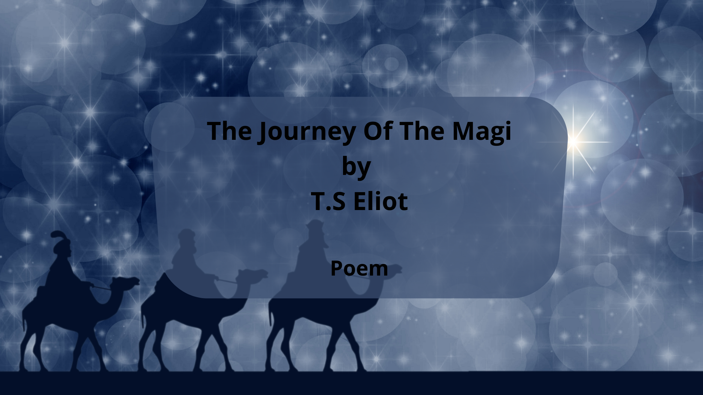 The Journey Of The Magi Poem by T.S Eliot
