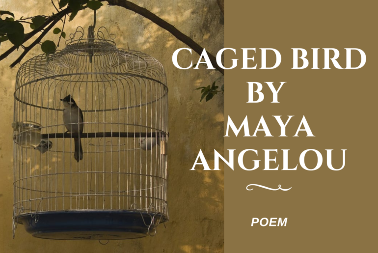 Caged Bird by Maya Angelou Poem