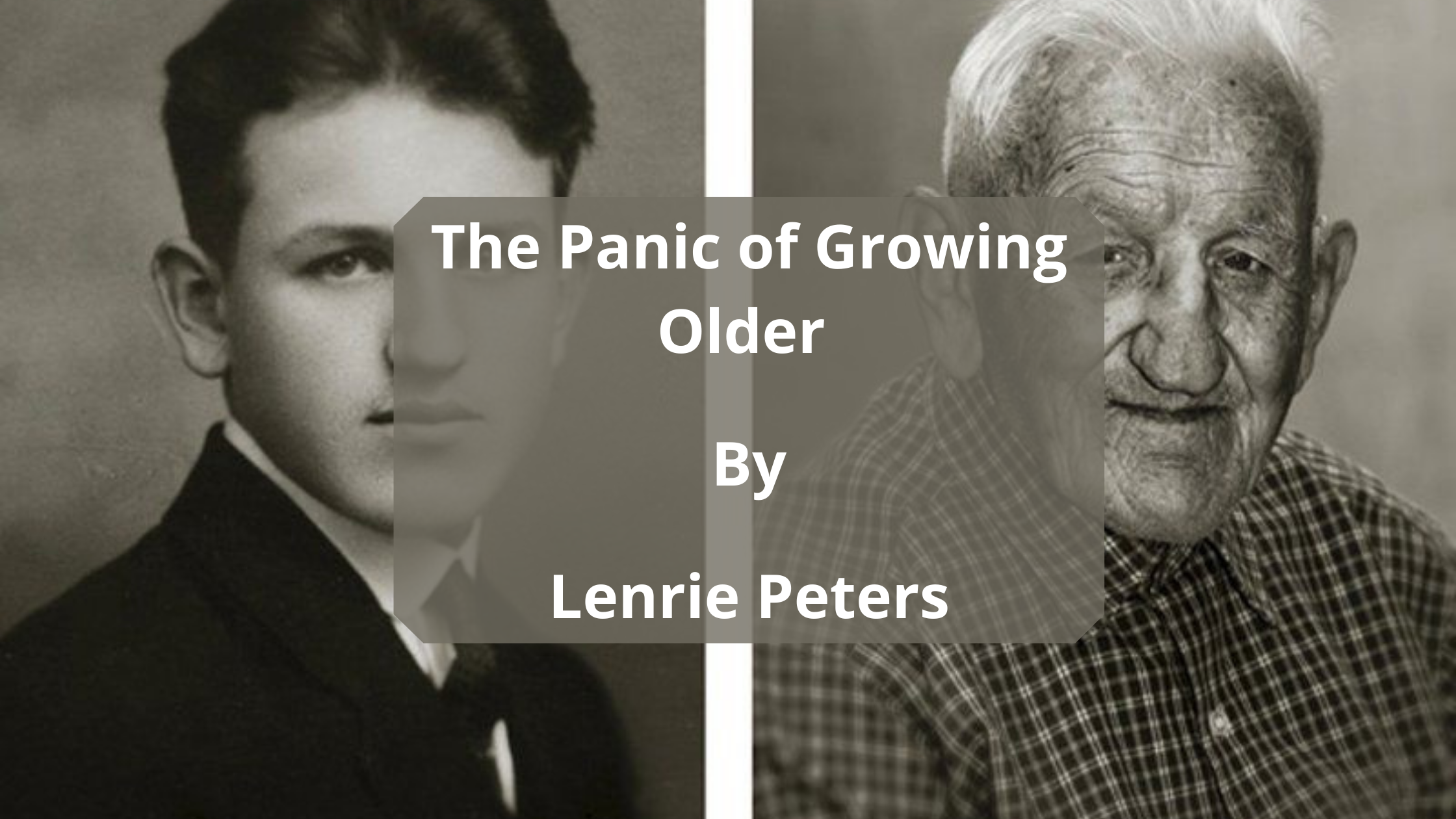 POEM || The Panic of Growing Older By Lenrie Peters